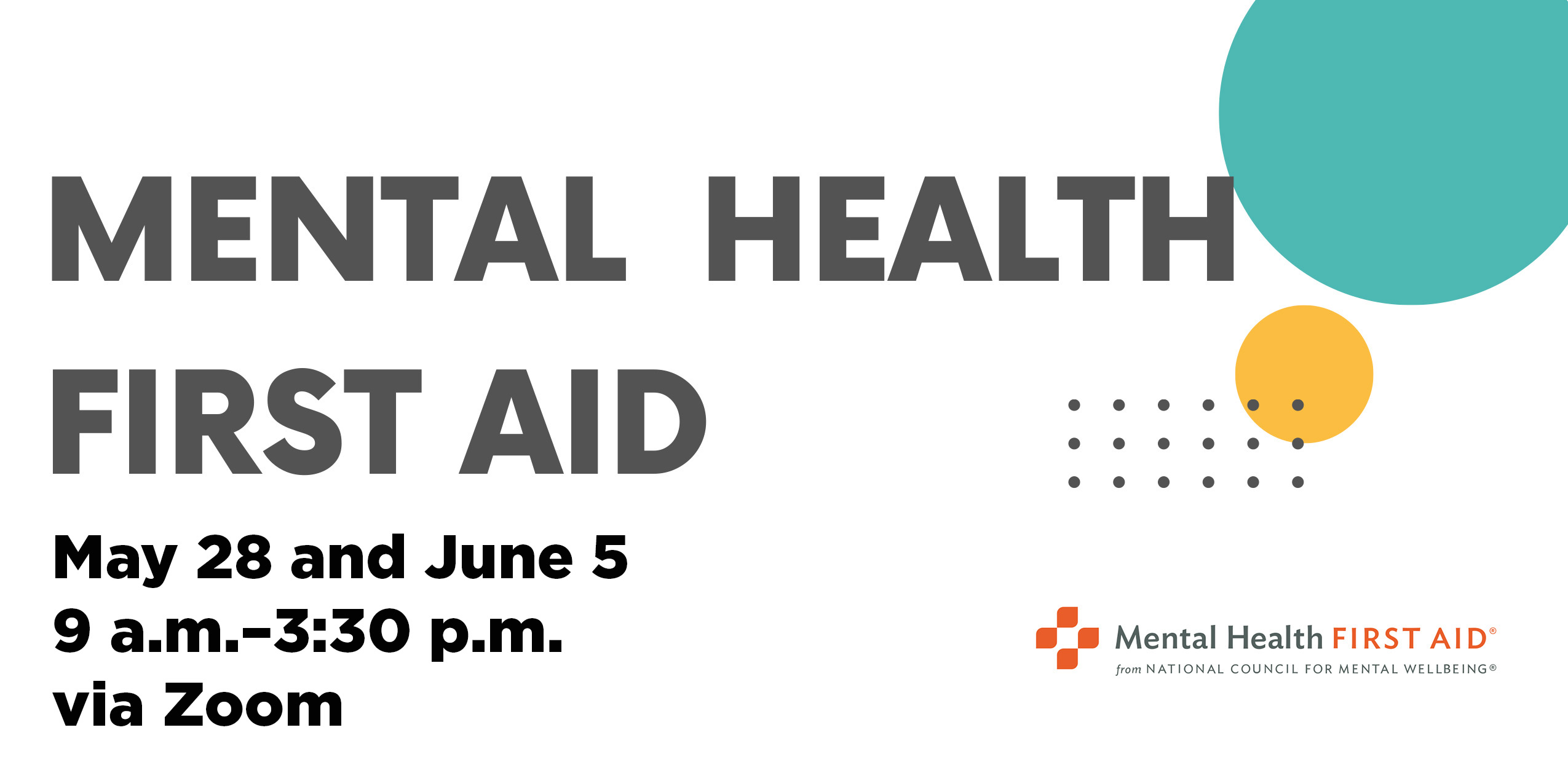 Mental Health First Aid May 28 and June 5, 9 a.m.–3:30 p.m., via Zoom