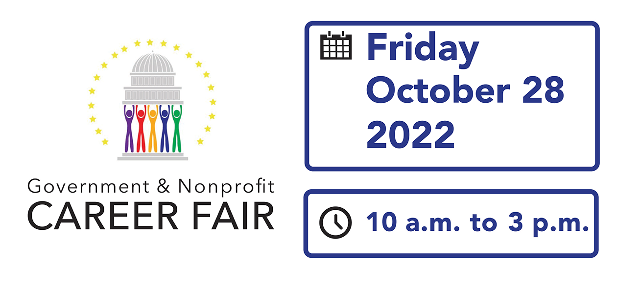 Government and Nonprofit Career Fair, Friday, October 28, 10 a.m. to 3 p.m.