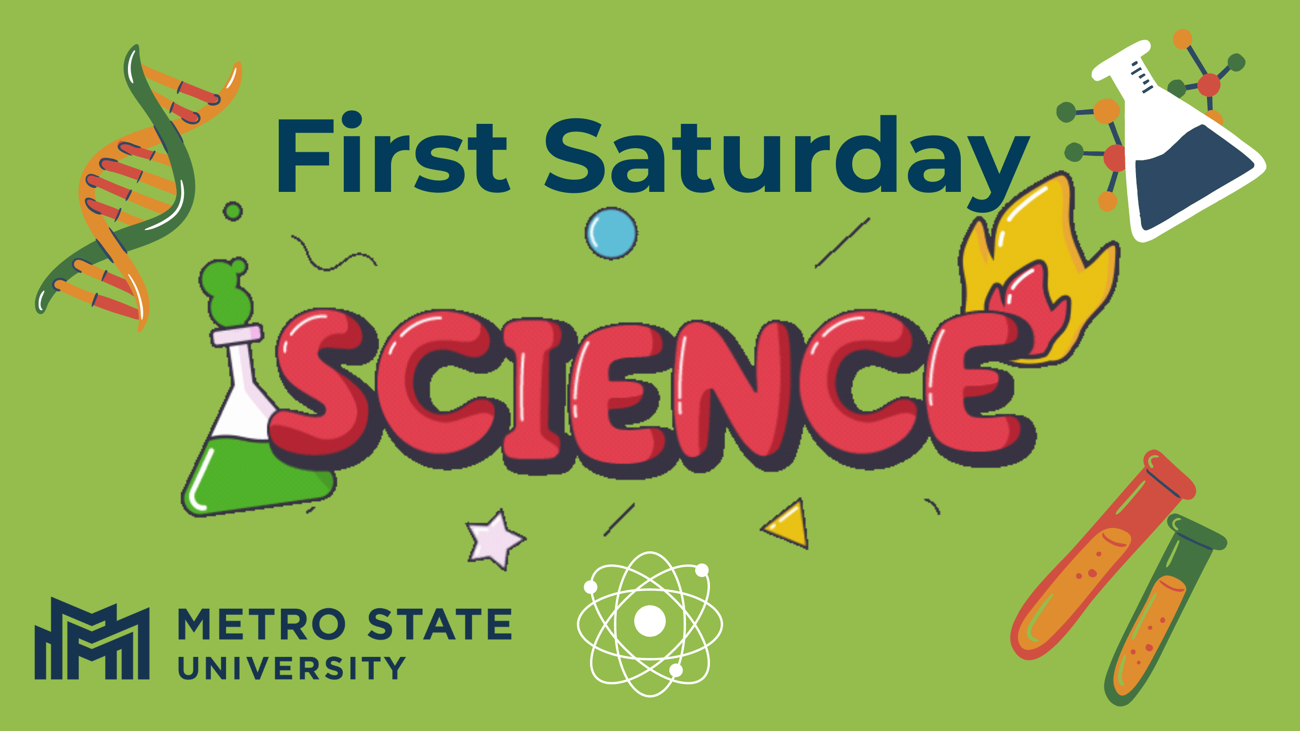 First Saturday Science, against a green backdrop with icons of DNA, beakers, test tubes, an atom, and fire surrounding it