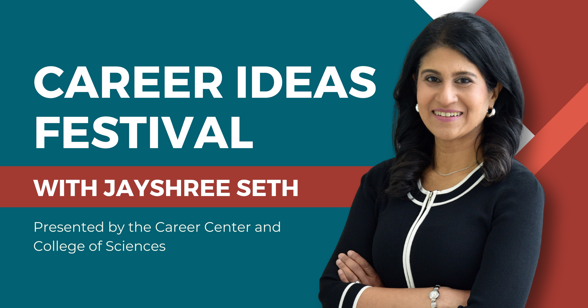 Career Ideas Festival with Jayshree Seth, presented by the Career Center and College of Sciences