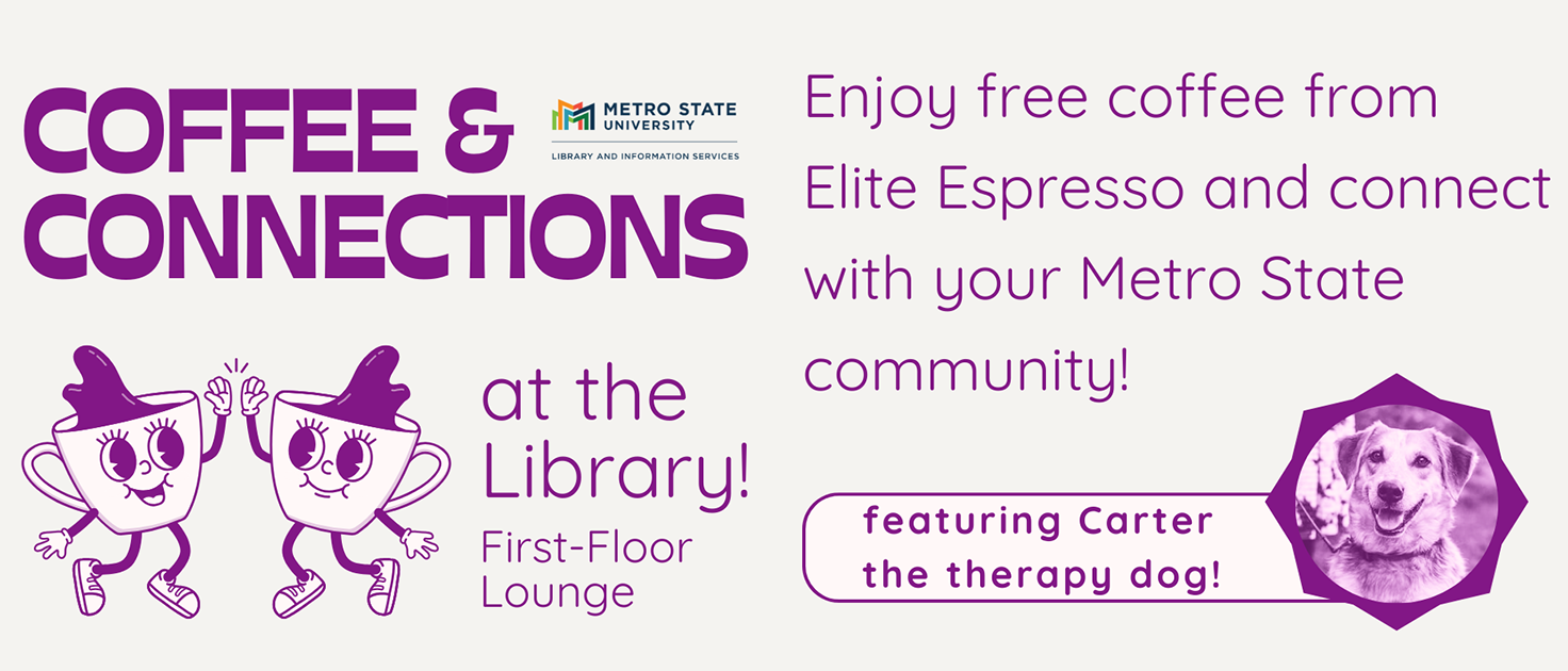 Coffee and Connections: Enjoy free coffee from Elite Espresso and connect with your Metro State community!