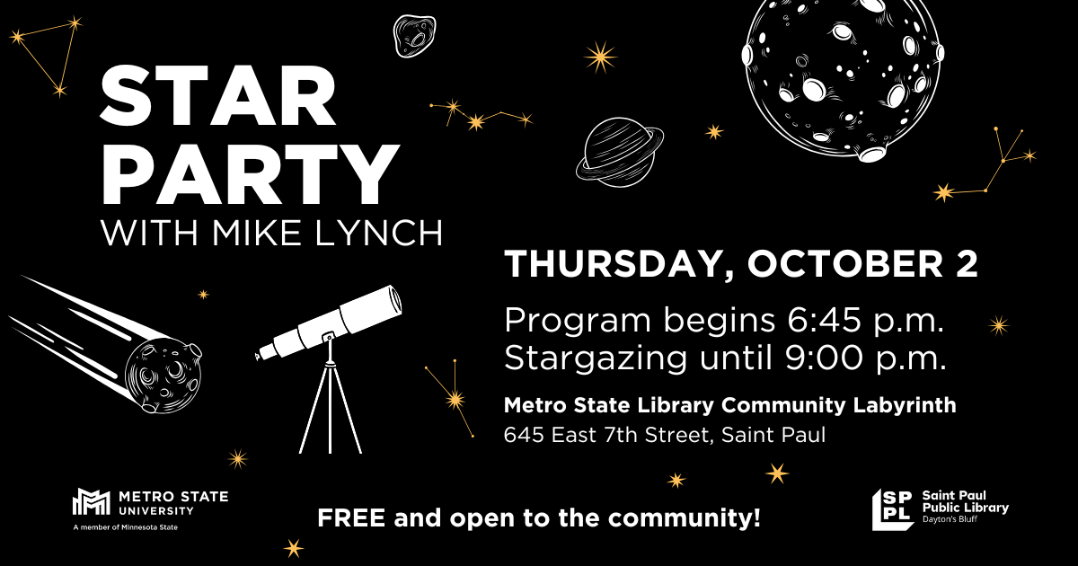 An illustration of stars, celestial bodies, and a telescope, with Star Party with Mike Lynch, Thursday, October 2 on it, along with the logos of the Saint Paul Public Library and Metro State University