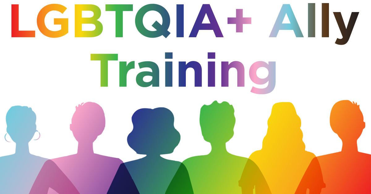 LGBTQIA+ Ally Training in rainbow letters, above a row of rainbow silhouettes