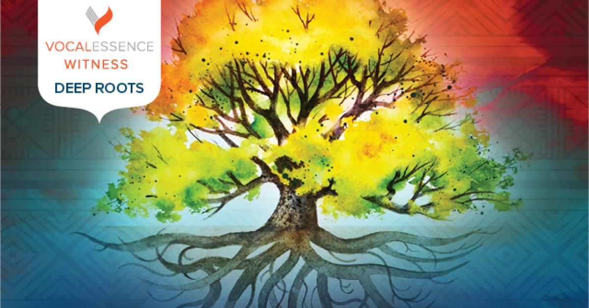 VocalEssence: Deep Roots