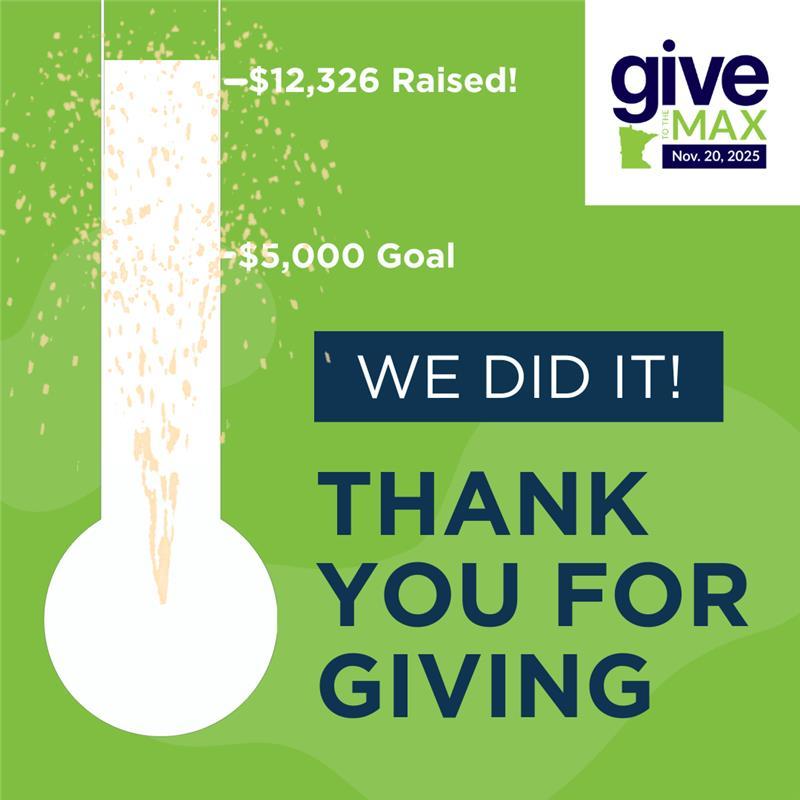 A green square with the Give to the Max Day, November 20, 2025 logo in the upper right corner, and a white graphic of a thermometer bulb showing a $5,000 Goal line surpassed to a $12,326 Raised line, with "We did it! Thank you for giving in dark blue next to it.