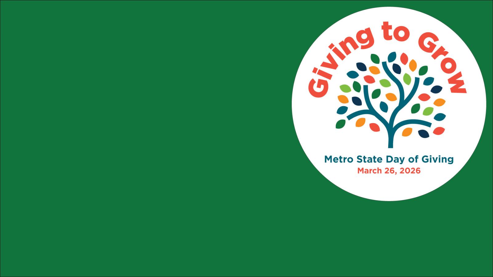 Giving to Grow Metro State Day of Giving, March 26, with a multicolor tree illustration