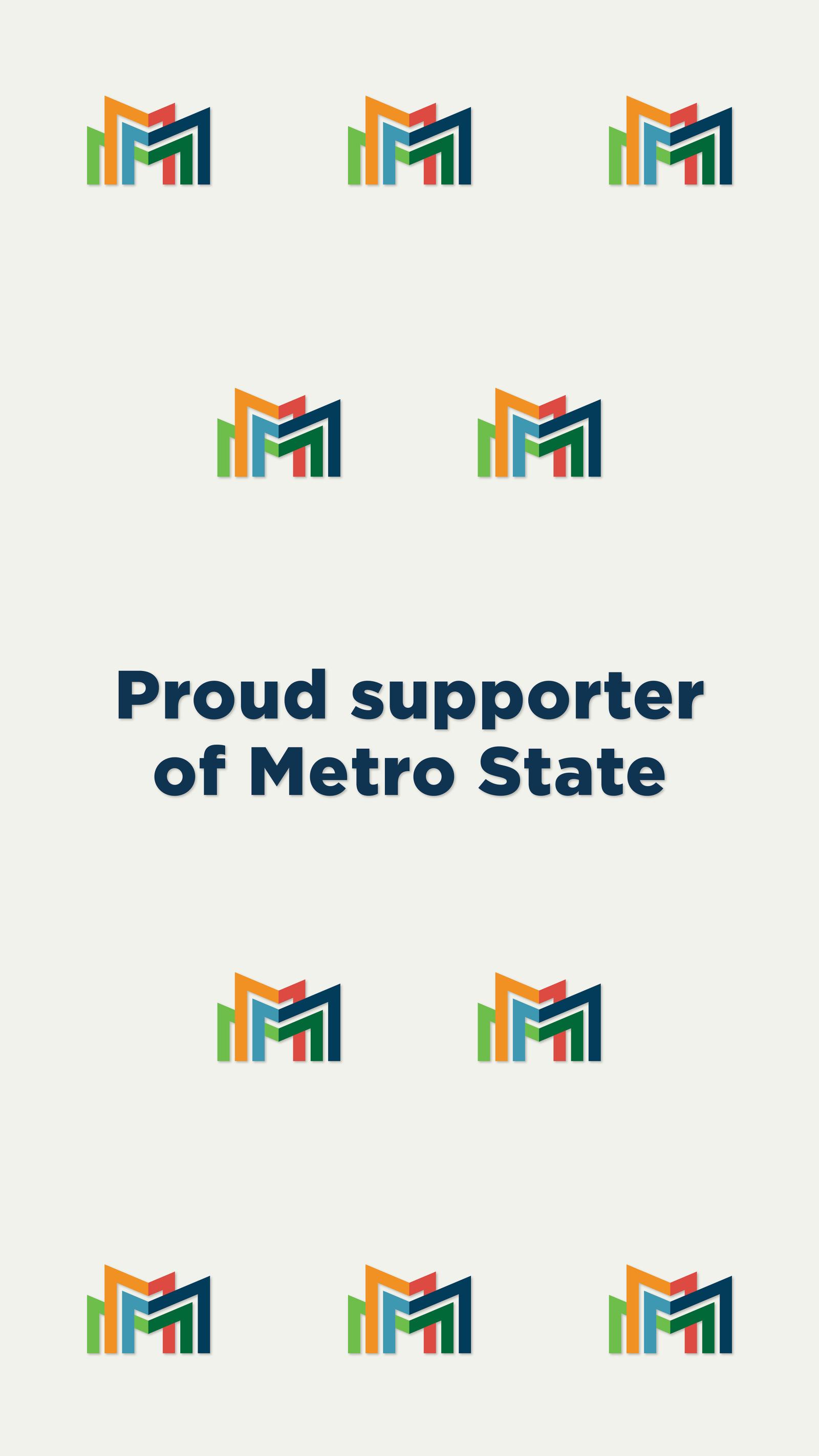 a light backdrop with ten full-color Metro State icons and "Proud supporter of Metro State"