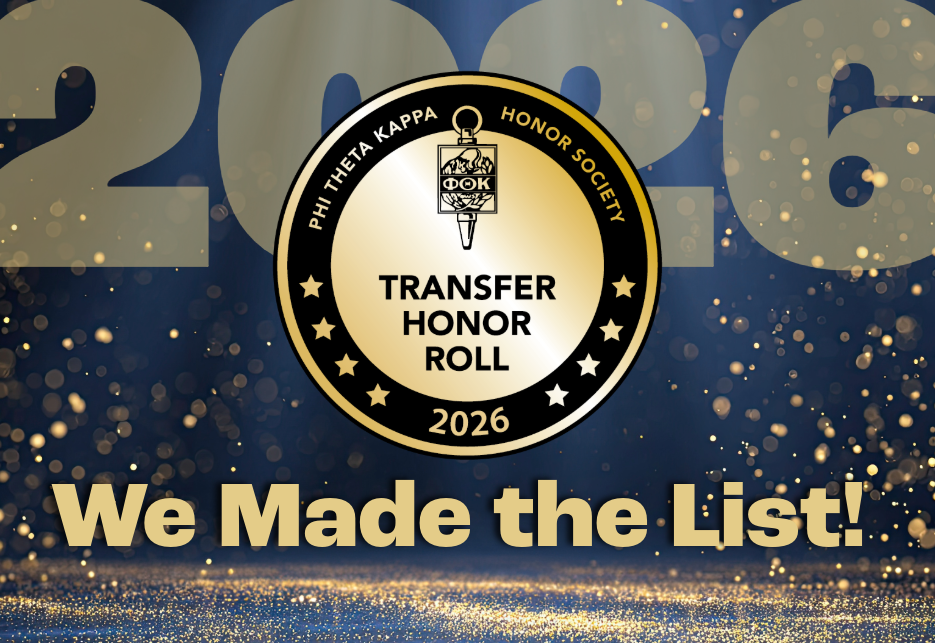 A gold Phi Theta Kappa Transfer Honor Roll 2026 badge, superimposed over "2026 We Made the List!"