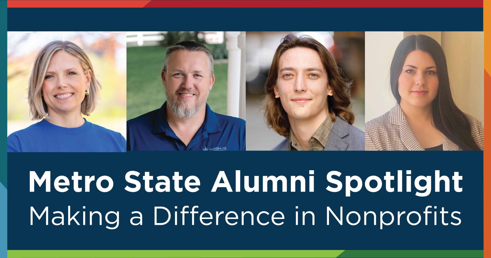 Image shows Metro State alumni: Kristi Pogatchnik, Jeremy Evers, Rollie Olson, and Kelly Ireland. Header text reads: "Metro State Alumni Spotlight Making a Difference in Nonprofits"