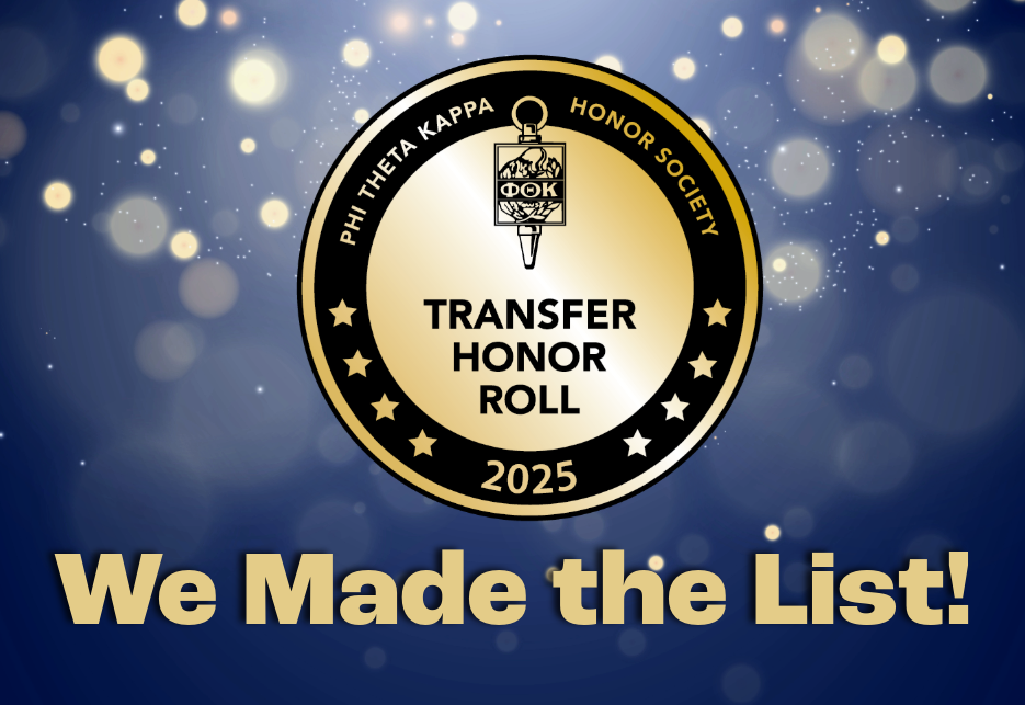 Phi Theta Kappa Honor Society Transfer Honor Roll 2025—We made the list!