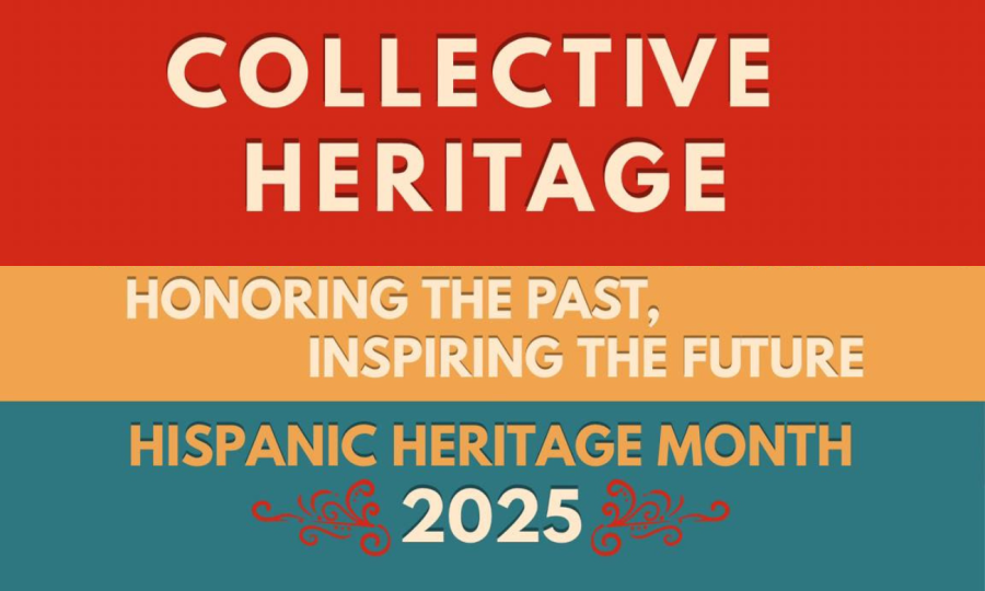 Collective Heritage: Honoring the Past, Inspiring the Future, Hispanic Heritage Month 2025