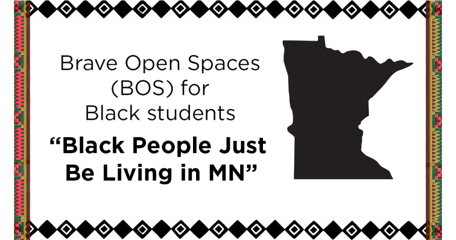 Brave Open Spaces for Black Students: "Black people just be living in MN" surrounded by a Kente pattern next to a back silhouette of Minnesota