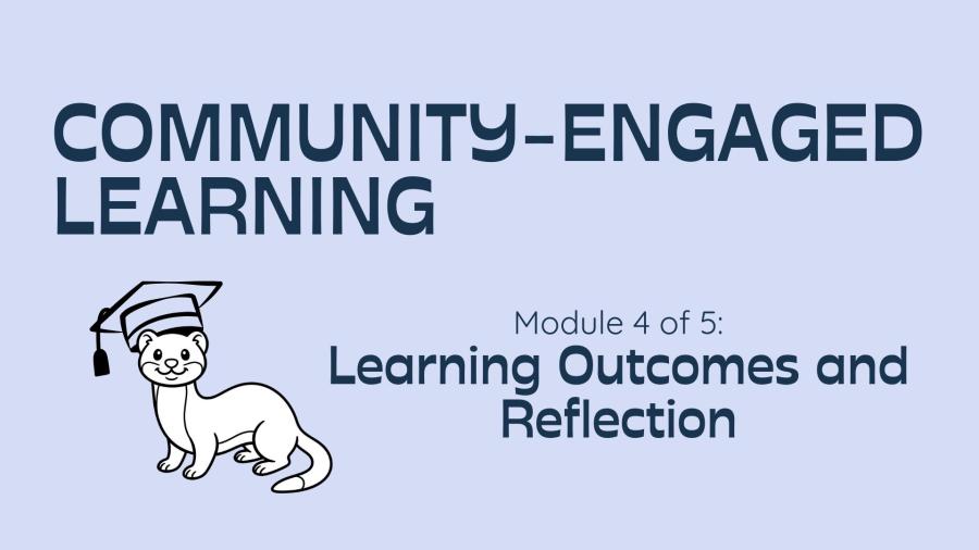 Community-Engaged Learning, module 4 of 5: Learning Outcomes and Reflection, with a drawing of an otter wearing a mortar board
