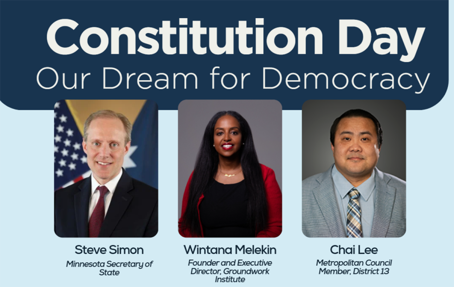 Constitution Day: our dream for democracy, with portraits of Steve Simon, Wintana Melekin, and Chai Lee