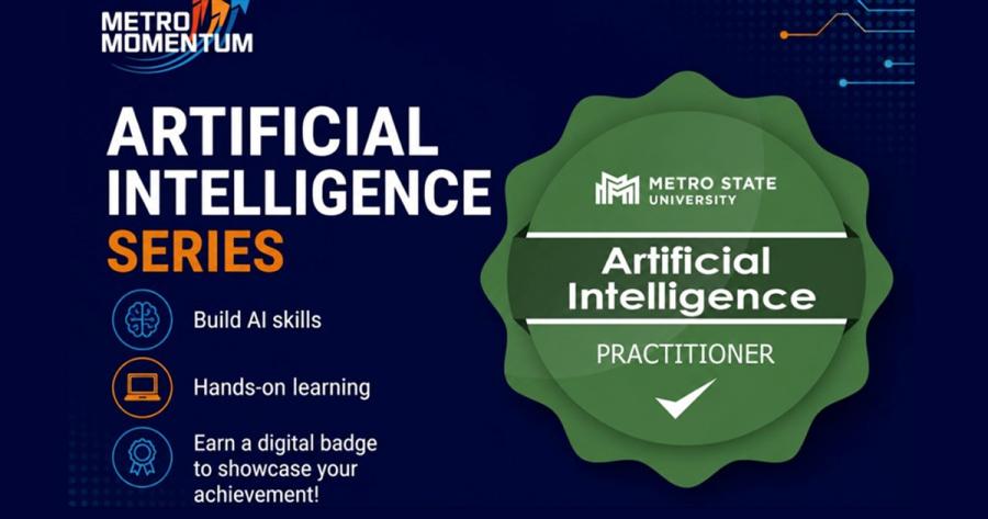 Metro Momentum Artificial Intelligence Series graphic promoting hands-on AI skill building and a Metro State University Artificial Intelligence Practitioner digital badge.