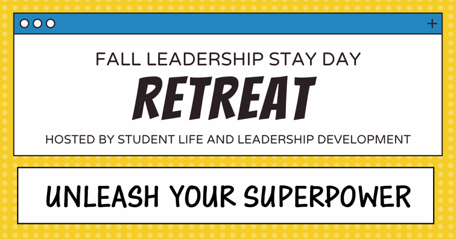 Fall leadership stay day retreat hosted by student life and leadership development-unleash your superpower