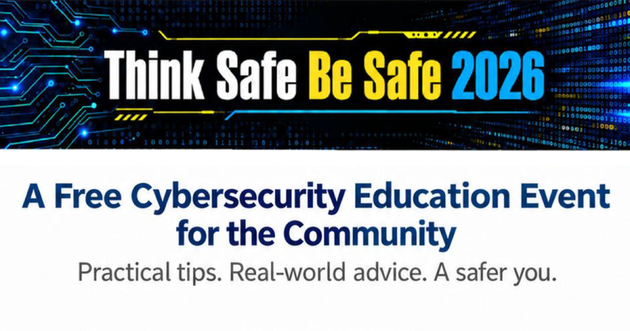 Think Safe Be Safe: A free cybersecurity education event for the community